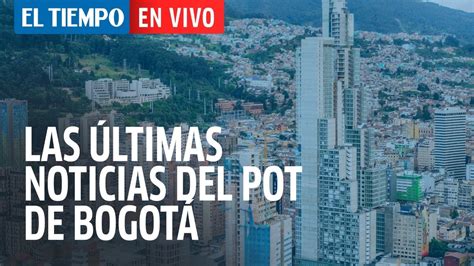 el tiempo noticias de bogotá